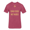 Send Foods Not Nudes - heather burgundy