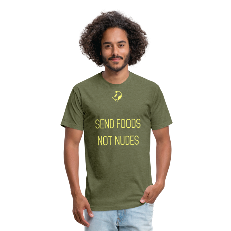 Send Foods Not Nudes - heather military green